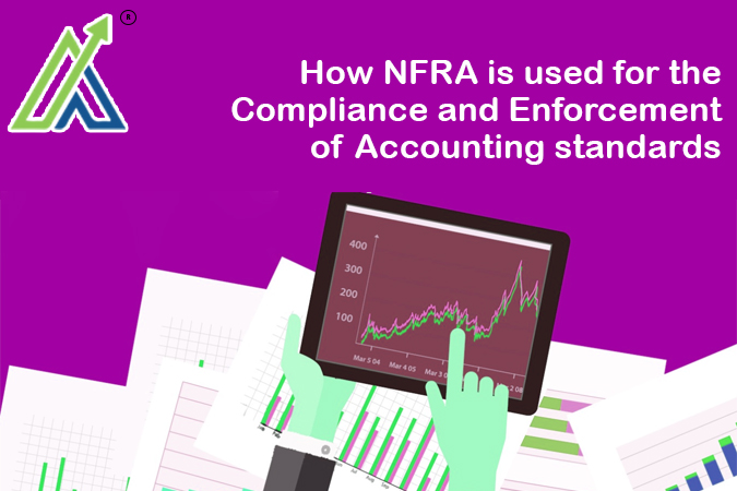 How NFRA is used for the Compliance and Enforcement of Accounting standards