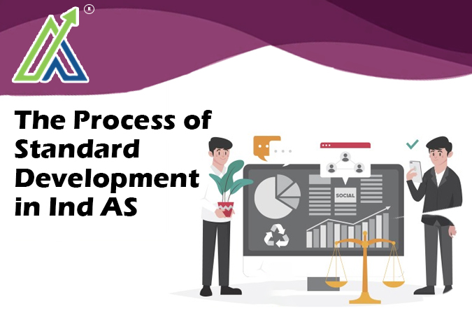 The Process of Standard Development in Ind AS