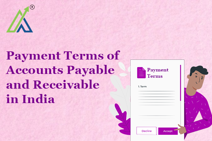 Payment Terms of Accounts Payable and Receivable in India