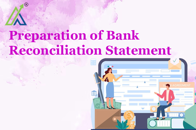 Preparation of Bank Reconciliation Statement