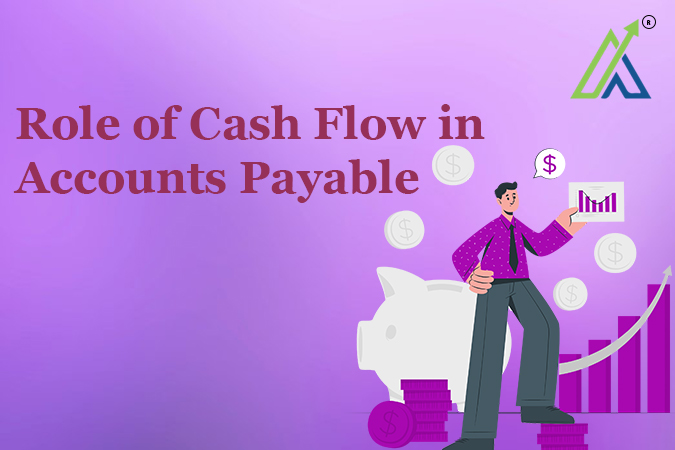 Role of Cash Flow in Accounts Payable