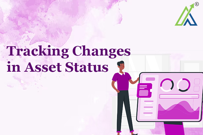 Tracking Changes in Asset Status