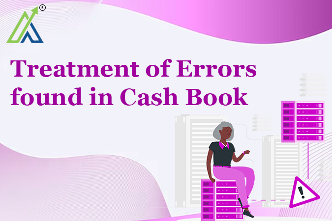 Treatment of Errors found in Cash Book