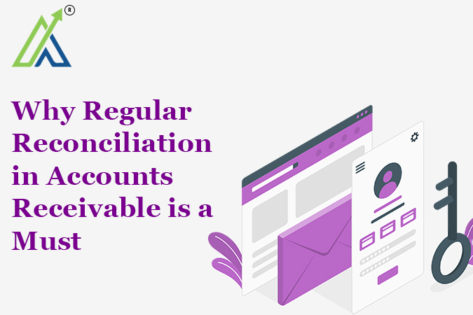 Why Regular Reconciliation in Accounts Receivable is a Must