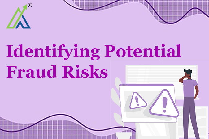 Identifying Potential Fraud Risks