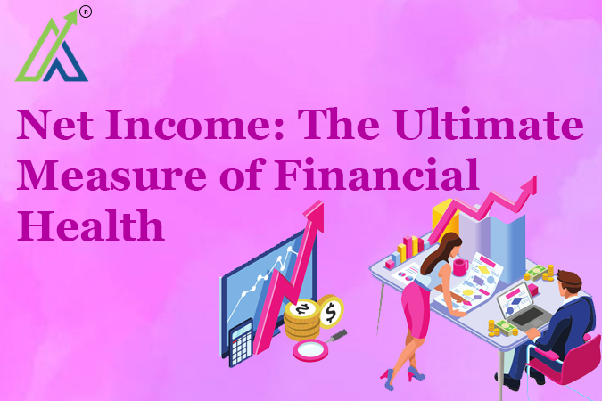 Net Income: The Ultimate Measure of Financial Health