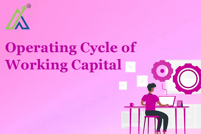 Operating Cycle of Working Capital