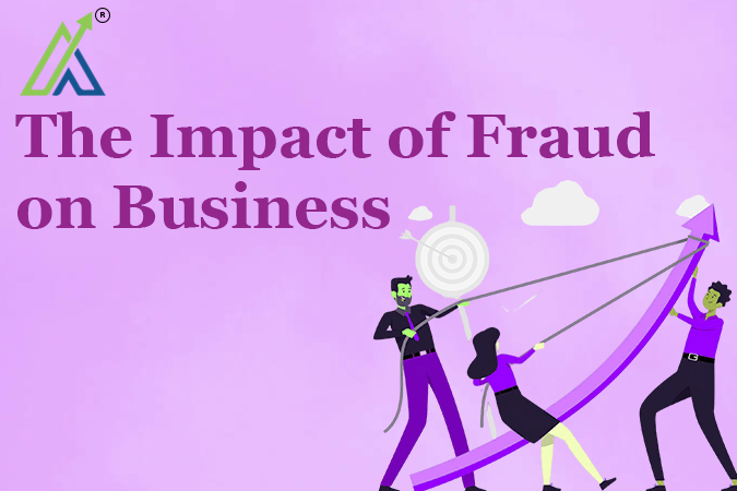 The Impact of Fraud on Business