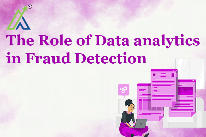 The Role of Data analytics in Fraud Detection