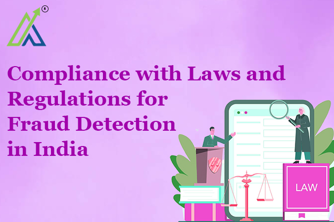 Compliance with Laws and Regulations for Fraud Detection in India