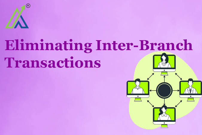 Eliminating Inter-Branch Transactions