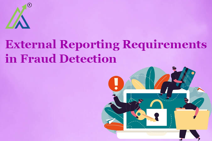 External Reporting Requirements in Fraud Detection