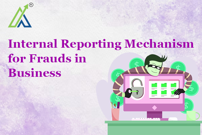 Internal Reporting Mechanism for Frauds in Business