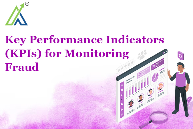 Key Performance Indicators (KPIs) for Monitoring Fraud