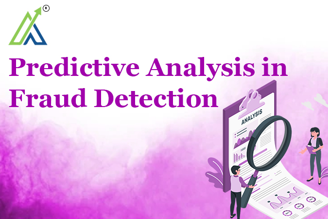 Predictive Analysis in Fraud Detection