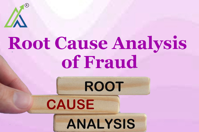 Root Cause Analysis of Fraud