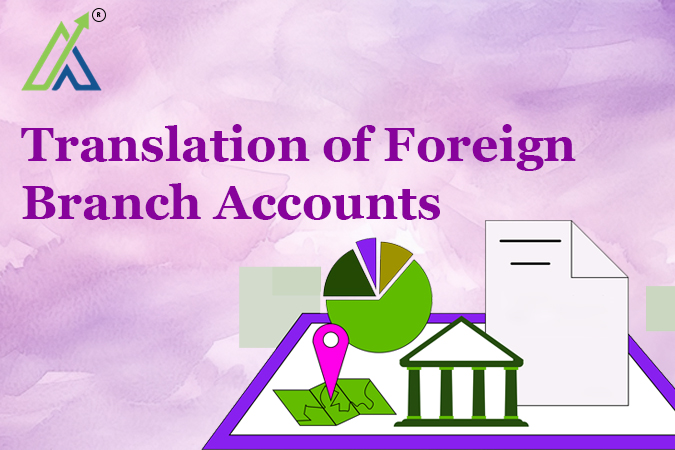 Translation of Foreign Branch Accounts