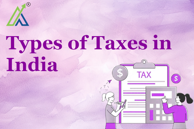 Types of Taxes in India