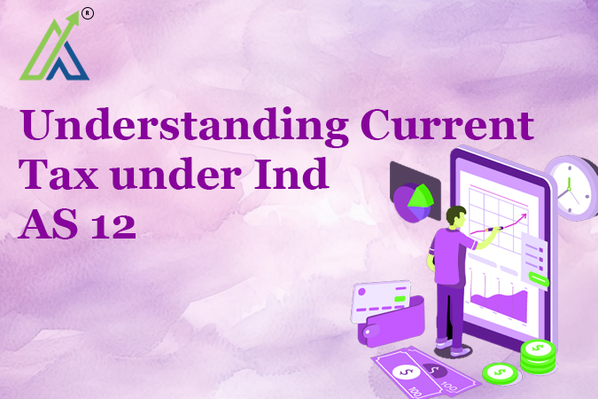 Understanding Current Tax under Ind AS 12